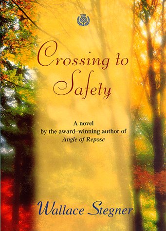 Crossing to Safety a favorite book I'll never part with